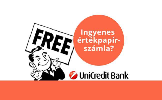 Unicredit Bank – ingyenes értékpapírszámla